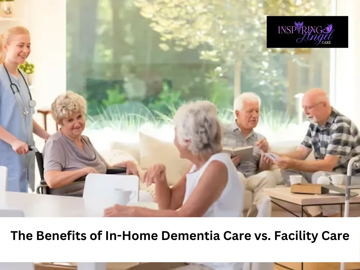 The Benefits of In-Home Dementia Care vs. Facility Care